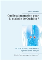 Cédric Menard - Quelle alimentation pour la maladie de Cushing ?