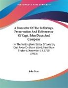 John Dean - A Narrative Of The Sufferings, Preservation And Deliverance Of Capt. John Dean And Company