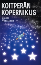 Taisto Vänttinen - Koitperän Kopernikus