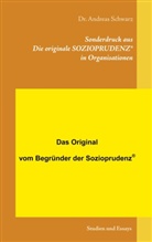 Andreas Schwarz, Dr Andreas Schwarz - Sonderdruck aus Die originale SOZIOPRUDENZ® in Organisationen