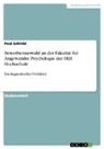 Paul Schmid - Bewerberauswahl an der Fakultät für Angewandte Psychologie der SRH Hochschule