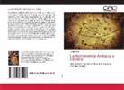 Cynthia Elias - La Astronomía Antigua y Clásica