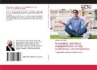 Alejandro Lanuque - Ansiedad, estrés y competencia en los exámenes universitarios