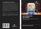 Mohamed Chaka SIDIBE - LA STRADA DEL SUCCESSO