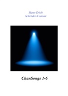 Hans-Erich Schröder-Conrad - ChanSongs 1 - 6