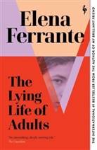 Elena Ferrante, Ferrante Elena - The Lying Life of Adults