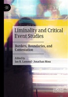 Ian R. Lamond, Moss, Moss, Jonathan Moss, Ia R Lamond, Ian R Lamond - Liminality and Critical Event Studies