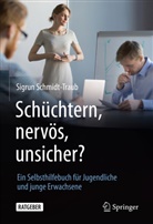 Schmidt-Traub, Sigrun Schmidt-Traub - Schüchtern, nervös, unsicher?