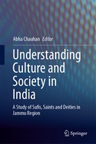 Abh Chauhan, Abha Chauhan - Understanding Culture and Society in India