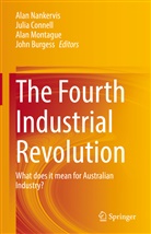 John Burgess, Juli Connell, Julia Connell, Alan Montague, Alan Montague et al, Alan Nankervis - The Fourth Industrial Revolution