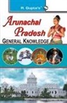 Rph Editorial Board, Kumar Sanjay - Arunachal Pradesh General Knowledge