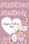 Cristie Jameslake - Happy Mother's Day Coloring Journal.Stunning Coloring Journal for Mother's Day, the Perfect Gift for the Best Mum in the World