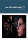 Sergio Bissoli - SOLE DI MEZZANOTTE