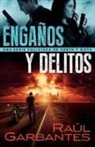 Raúl Garbantes - Engaños y delitos