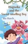 Ida March, Alessandra Starr - Magnolia and the Sweet-smelling Boy