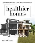 Jen Stout, Rusty Stout - Healthier Homes