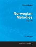 Edvard Grieg - Norwegian Melodies EG 108 - For Solo Piano