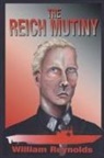 William Reynolds - The Reich Mutiny