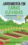 Dion Rosser - Jardinería en camas elevadas