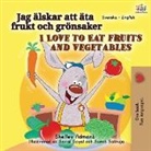 Shelley Admont, Kidkiddos Books - I Love to Eat Fruits and Vegetables (Swedish English Bilingual Book for Kids)