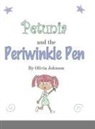 Olivia Johnson - Petunia and the Periwinkle Pen