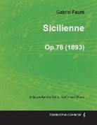 Gabriel Faure, Gabriel Fauré - Sicilienne Op.78 - For Cello, Violin and Piano (1893)