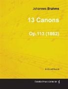 Johannes Brahms - 13 Canons - A Vocal Score Op.113 (1862)