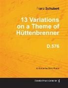 Franz Schubert - 13 Variations on a Theme of Hüttenbrenner D.576 - For Solo Piano