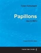 Robert Schumann - Papillons - A Score for Solo Piano Op.2 (1831)