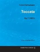 Robert Schumann - Toccata - A Score for Solo Piano Op.7 (1832)