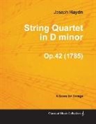 Joseph Haydn - String Quartet in D Minor Op.42 - A Score for Strings (1785)