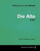 Wolfgang Amadeus Mozart - Wolfgang Amadeus Mozart - Die Alte - K.517 - A Score for Voice and Piano