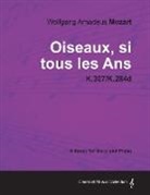 Wolfgang Amadeus Mozart - Wolfgang Amadeus Mozart - Oiseaux, Si Tous Les ANS - K.307/K.284d