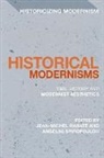 Jean-Michel Rabate, Angeliki Spiropoulou, Spiropoulou Angeliki Spiropoulou, Rabate Jean-Michel Rabate, Jean-Michel Rabaté, Angeliki Spiropoulou - Historical Modernisms