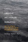 Liliana Chavez Díaz, Liliana Chávez Díaz - Latin American Documentary Narratives