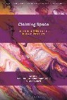 Bo G Ekelund, Adnan Mahmutovic, Helena Wulff, Mahmutovic Adnan Mahmutovic, Ekelund Bo G. Ekelund, Bo G. Ekelund... - Claiming Space