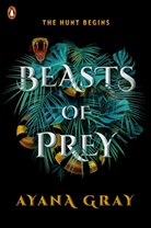 Ayana Gray - Beasts of Prey