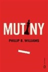 Phillip B Williams, Phillip B. Williams - Mutiny