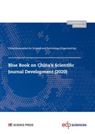 CHINA ASSOCIATION FO - BLUE BOOK ON CHINA'S SCIENTIFIC JOURNAL DEVELOPMENT (2020)