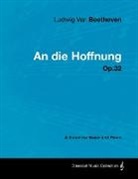 Ludwig van Beethoven - Ludwig Van Beethoven - An Die Hoffnung - Op.32 - A Score for Voice and Piano