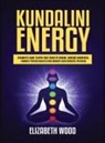 Elizabeth Wood - Kundalini Energy