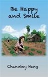 Channtey Heng - Be Happy and Smile