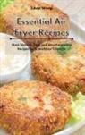 Linda Wang - Essential Air Fryer Recipes