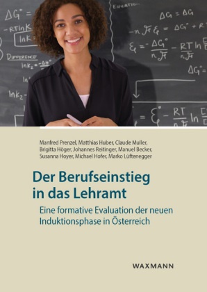 Manuel Becker, Michael Hofer, Brigitta Höger, Susanna Hoyer, Matthia Huber, … - Der Berufseinstieg in das Lehramt Eine formative Evaluation der neuen Induktionsphase in Österreich