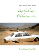 Haj Lehr, Hajo Lehr, Martin Winter - Tagebuch einer Wahnsinnsreise