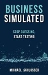 Michael Schlosser, Michael Schlosser - Business Simulated