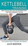 Julie Madison - Kettlebell Training