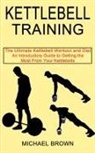 Michael Brown - Kettlebell Training