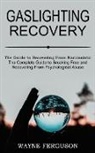 Wayne Ferguson - Gaslighting Recovery