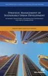 Luca Salvati, Sabato Vinci - Strategic Management of Sustainable Urban Development Economic Downturns, Metropolitan Governance and Local Communities